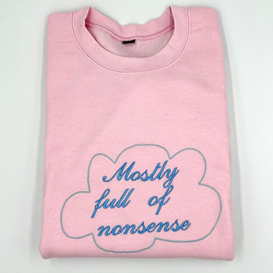 Mostly full of nonsense embroidered unisex sweatshirt