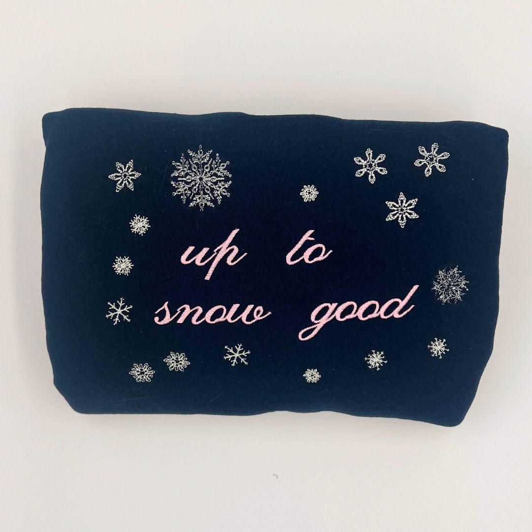 "up to snow good" embroidered unisex Christmas sweatshirt