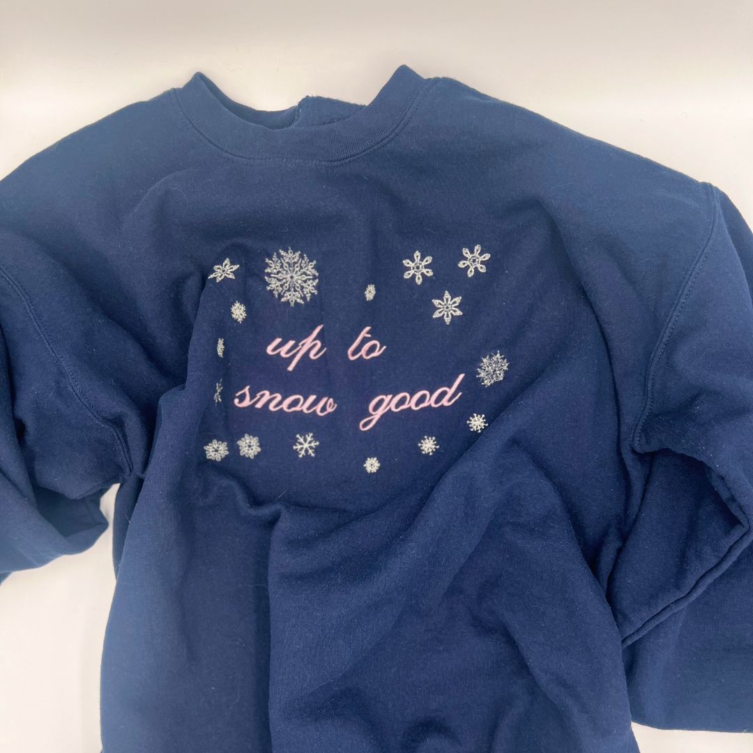 "up to snow good" embroidered unisex Christmas sweatshirt